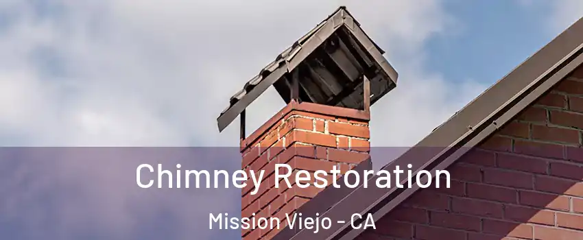  Chimney Restoration Mission Viejo - CA