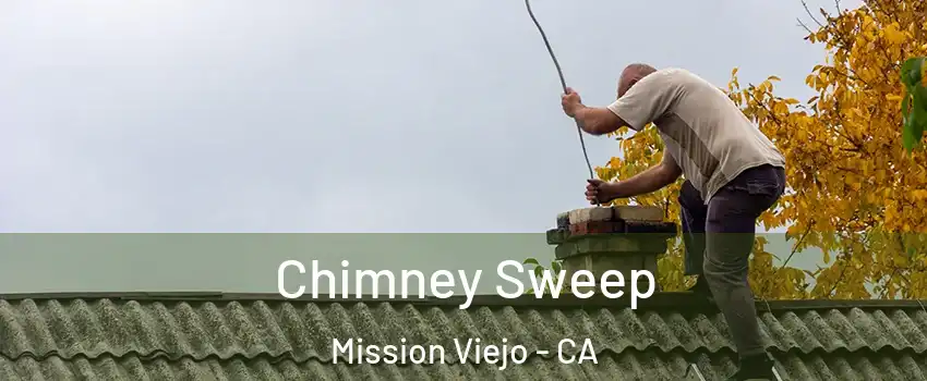  Chimney Sweep Mission Viejo - CA