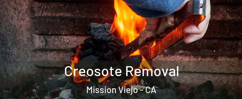  Creosote Removal Mission Viejo - CA