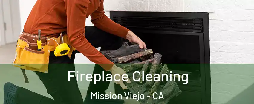  Fireplace Cleaning Mission Viejo - CA