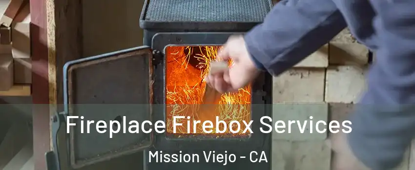 Fireplace Firebox Services Mission Viejo - CA