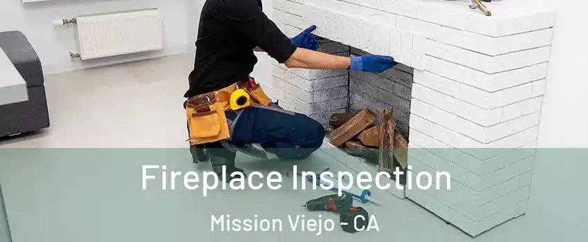  Fireplace Inspection Mission Viejo - CA