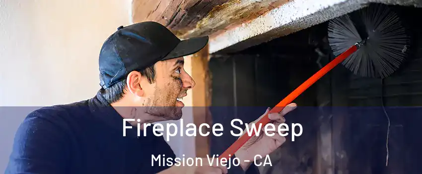  Fireplace Sweep Mission Viejo - CA