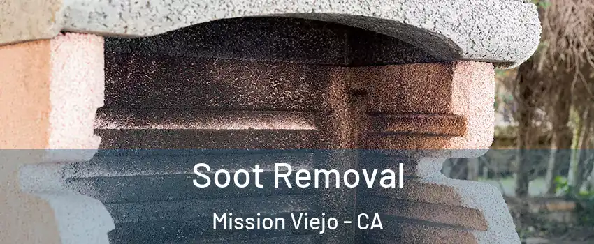  Soot Removal Mission Viejo - CA